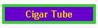 Cigar Tube
