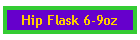 Hip Flask 6-9oz
